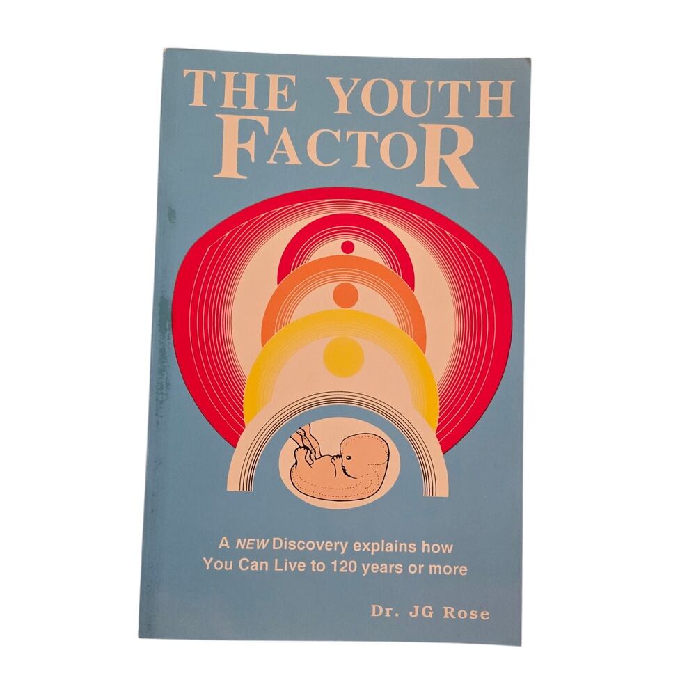 SIGNED The Youth Factor How to Live to 120 Dr. J.G. Rose Inscribed